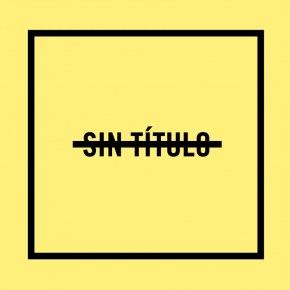 EXPOSICIÓN COLECTIVA »SIN&nbsp;TÍTULO»